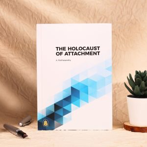 The Holocaust of Attachment
